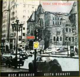 Rick Bockner & Keith Bennett: Think For Yourself w/ Front Artwork