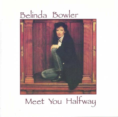 Belinda Bowler: Meet You Halfway w/ Front Artwork