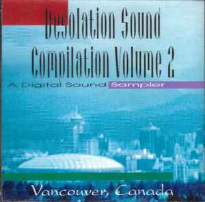 Desolation Sound Compilation Volume 2