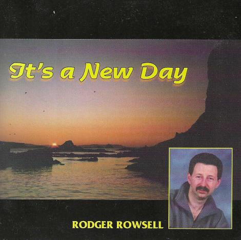 Rodger Rowsell: It's A New Day