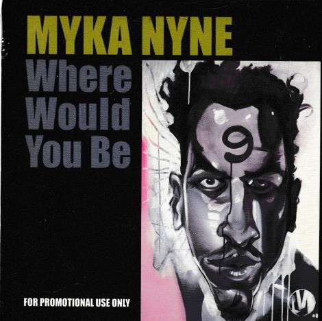 Myka Nyne: Where Would You Be Promo