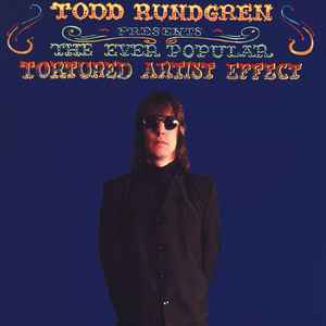 Todd Rundgren: The Ever Popular Tortured Artist Effect