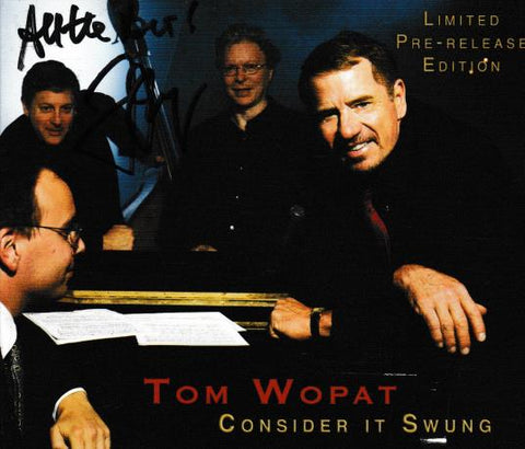 Tom Wopat: Consider It Swung Limited Pre-Release Edition Signed