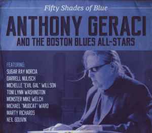 Anthony Geraci And The Boston Blues All-Stars: Fifty Shades Of Blue