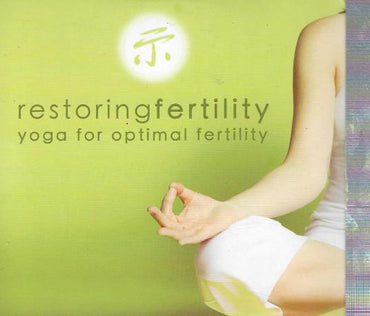 Restoring Fertility: Yoga For Optimal Fertility Disk 1