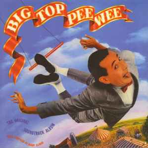 Big Top Pee Wee: The Original Soundtrack Album w/ Front Artwork