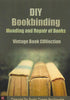DYI Bookbinding: Mending And Repair Of Books: Vintage Book Collection