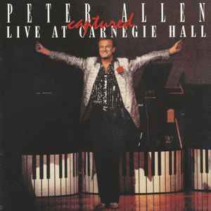 Peter Allen: Captured Live At Carnegie Hall