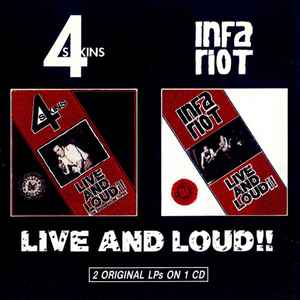 4-Skins / Infa Riot: Live And Loud!!
