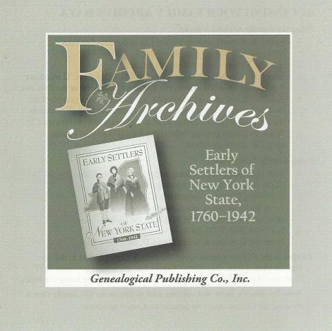 Family Archives: Early Settlers Of New York State, 1760-1942