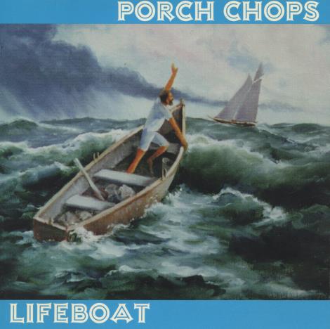 Porch Chops: Lifeboat