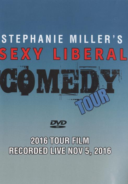 Stephanie Miller's Sexy Liberal Comedy Tour 2016