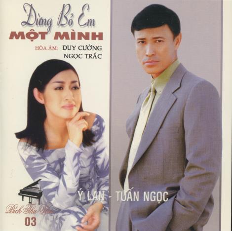 Y Lan & Tuan Ngoc: Dung Bo Em: Mot Minh