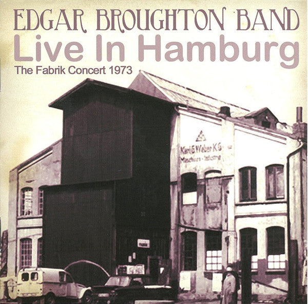 Edgar Broughton Band: Live In Hamburg: The Fabrik Concert 1973