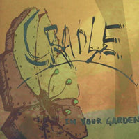 Cradle: In Your Garden