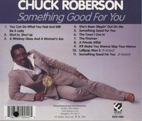 Chuck Roberson: Something Good For You