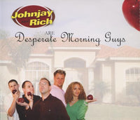 Johnjay And Rich: Desperate Morning Guys