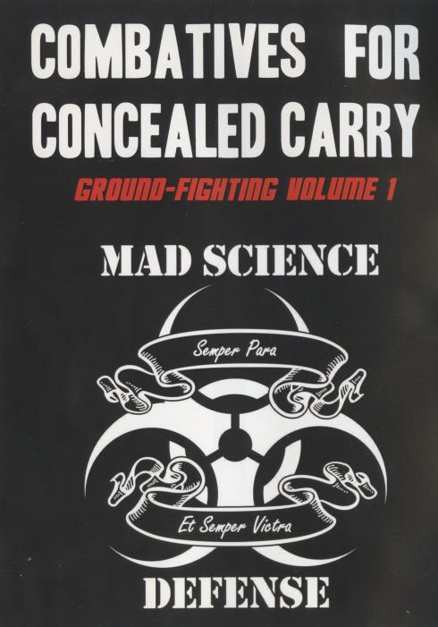 Combatives For Concealed Carry: Ground-Fighting Volume 1