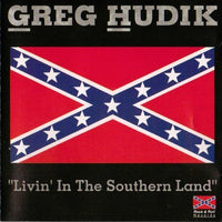 Greg Hudik: Livin' In The Southern Land