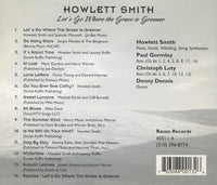 Howlett Smith: Let's Go Where The Grass Is Greener