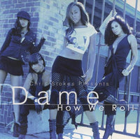Dame: How We Roll Promo