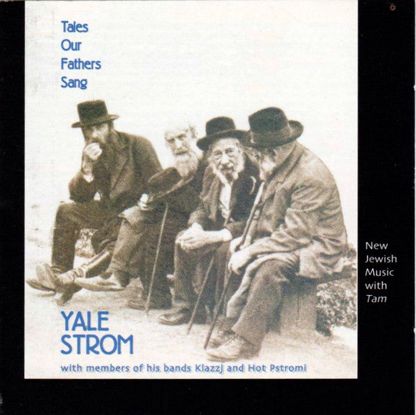 Yale Strom: Tales Our Fathers Sang