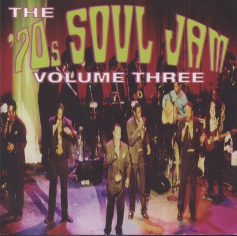 The '70s Soul Jam Volume Three - NeverDieMedia