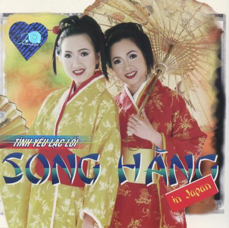 Song Hang In Japan: Tinh Yeu Lac Loi