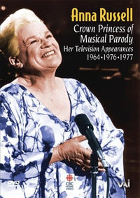 Anna Russell: Crown Princess Of Musical Parody: Her Television Appearances 1964, 1976, 1977