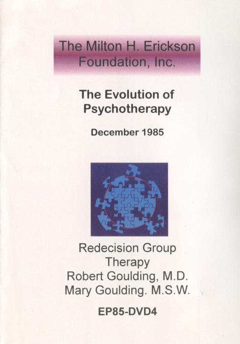 The Evolution Of Psychotherapy: Redecision Group Therapy