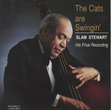 Slam Stewart: The Cats Are Swingin'