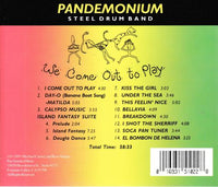 Pandemonium Steel Drum Band: We Come Out To Play
