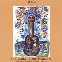 Lil Rev: Fountain Of Uke 2