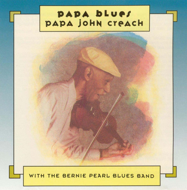 Papa John Creach With The Bernie Pearl Blues Band: Papa Blues