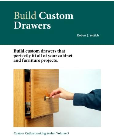 Build Custom Drawers: Custom Cabinetmaking Series Vol. 3 – NeverDieMedia