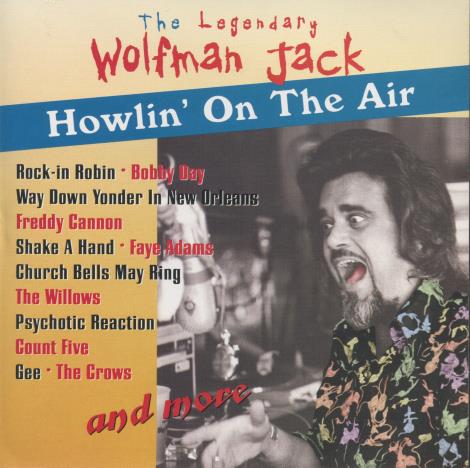 The Legendary Wolfman Jack: Howlin' On The Air