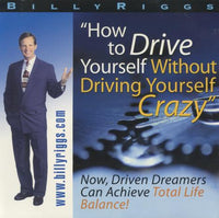 How To Drive Yourself Without Driving Yourself Crazy