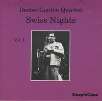 Dexter Gordon Quartet: Swiss Nights Vol 1