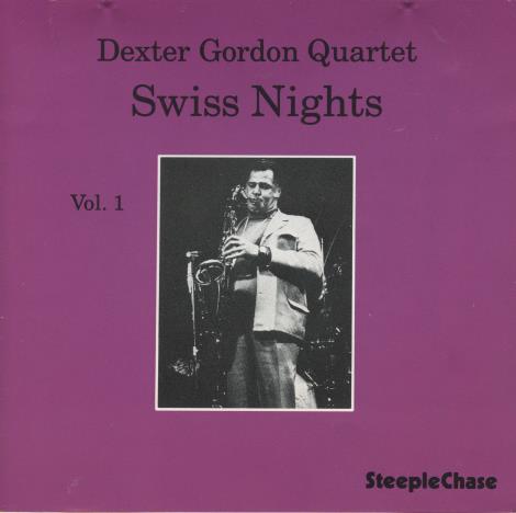 Dexter Gordon Quartet: Swiss Nights Vol 1