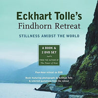 Eckhart Tolle's Findhorn Retreat: Stillness Amidst The World 2-Disc Set w/ Book