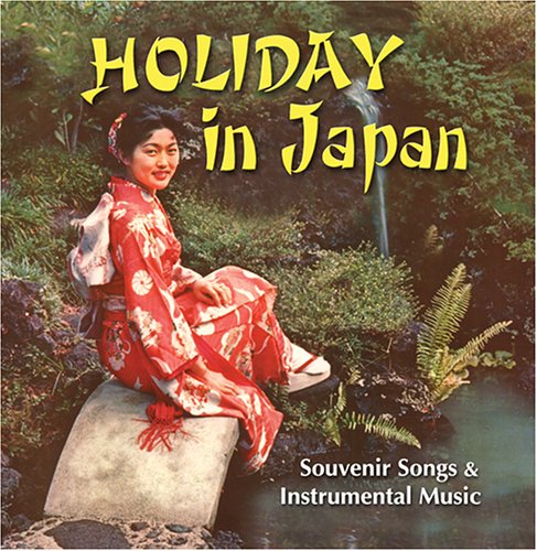 Holiday In Japan: Souvenir Songs & Instrumental Music