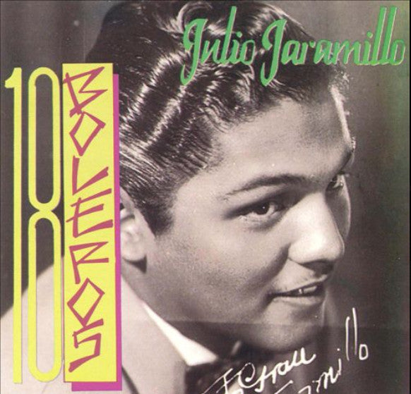 Julio Jaramillo: 18 Boleros