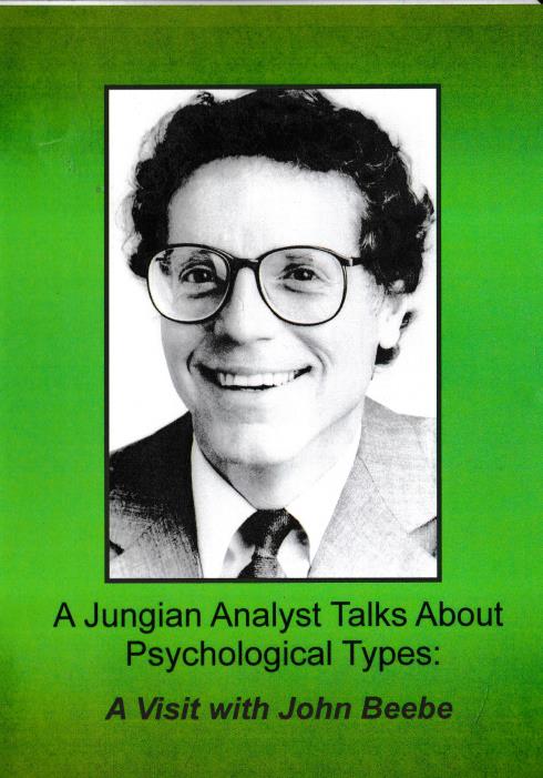 A Jungian Analyst Talks About Psychological Types: A Visit With John Beebe