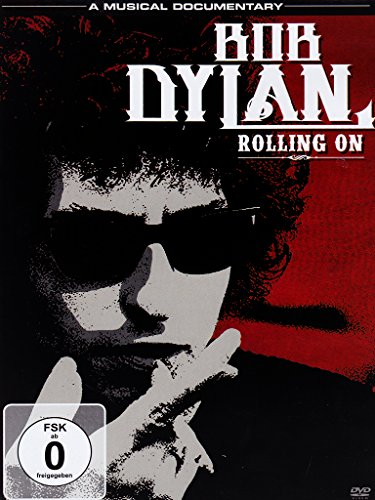 Bob Dylan: Rolling On