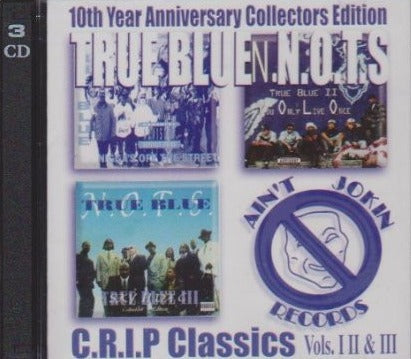 True Blue / N.O.T.S.: C.R.I.P Classics Volumes 1-3 10th Year Anniversary Collectors 3-Disc Set