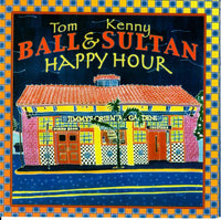 Tom Ball & Kenny Sultan: Happy Hour