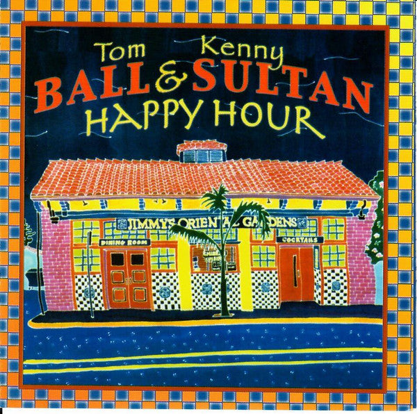 Tom Ball & Kenny Sultan: Happy Hour