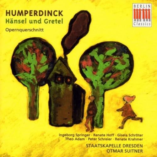 Humperdinck: Hansel & Gretel: Opernquerschnitt: Opera Highlights