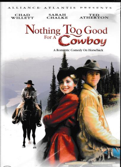 Nothing Too Good For A Cowboy