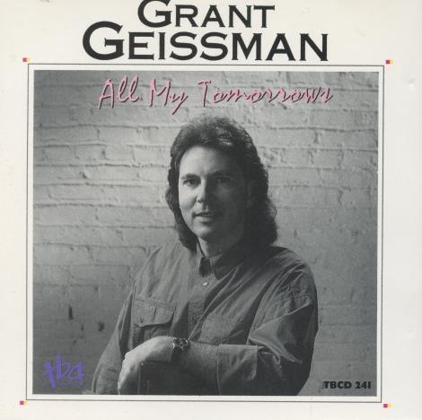 Grant Geissman: All My Tomorrows